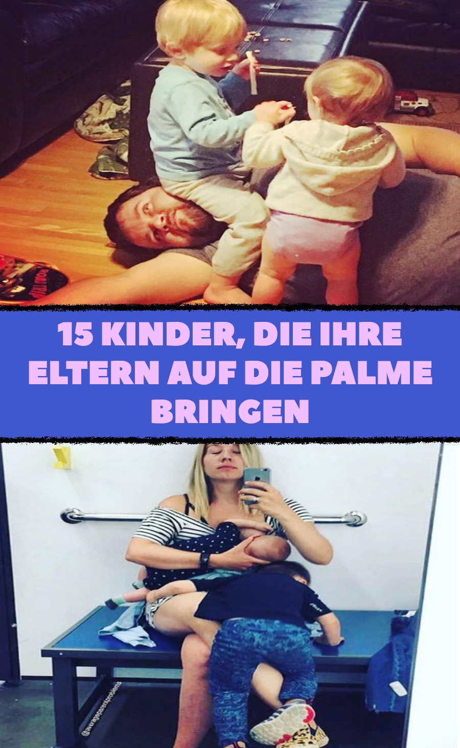 15 Eltern-Fails: So anstrengend ist das Leben mit Kindern