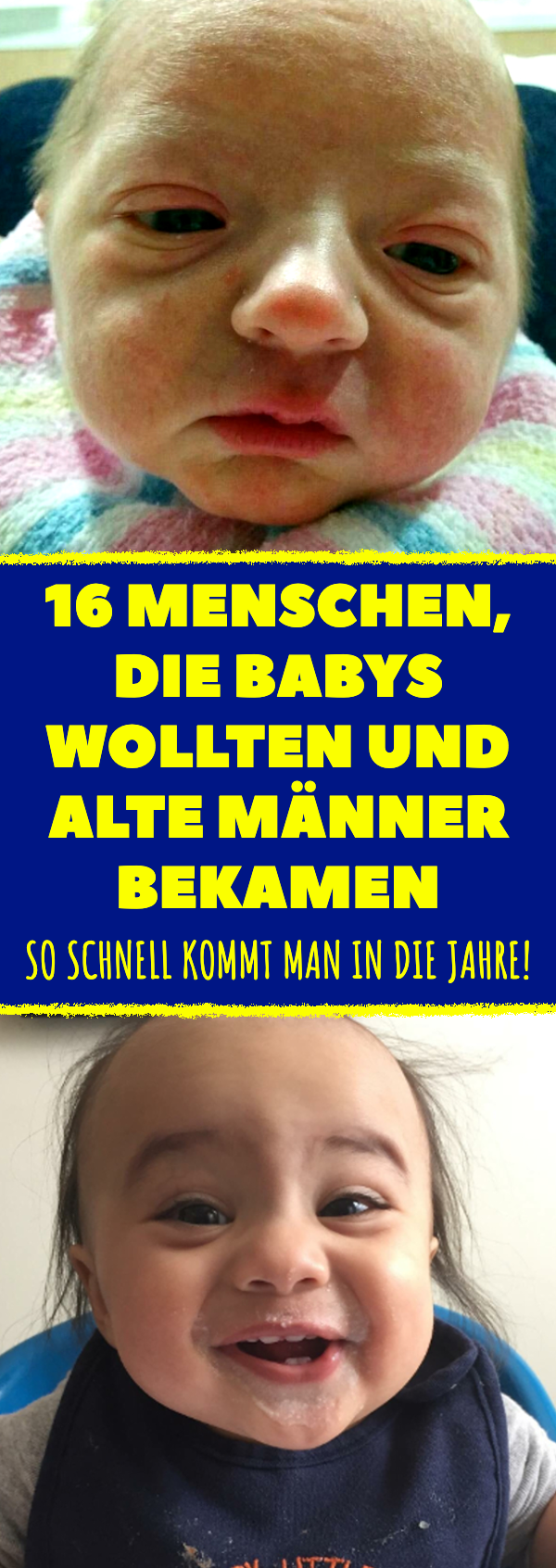 16 Menschen, die Babys wollten und alte Männer bekamen