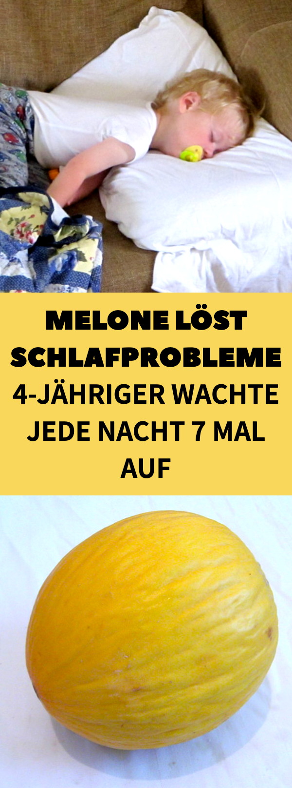 4-Jähriger kann dank Melone durchschlafen