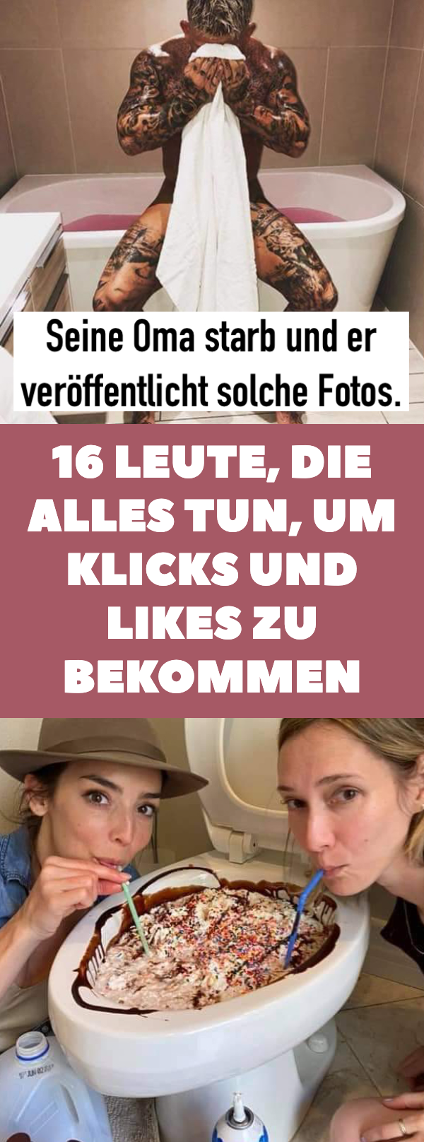 16 Leute, die alles tun, um Klicks und Likes zu bekommen