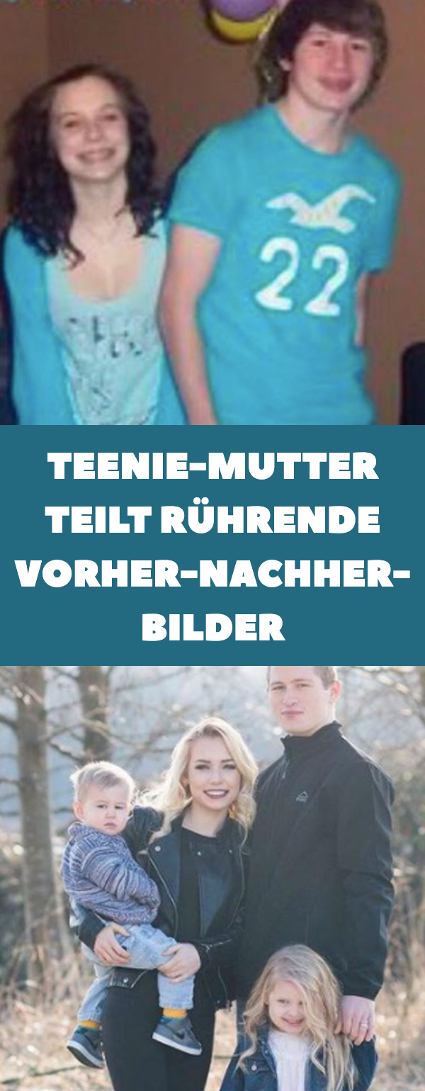 Teenie-Mutter teilt rührende Vorher-Nachher-Fotos