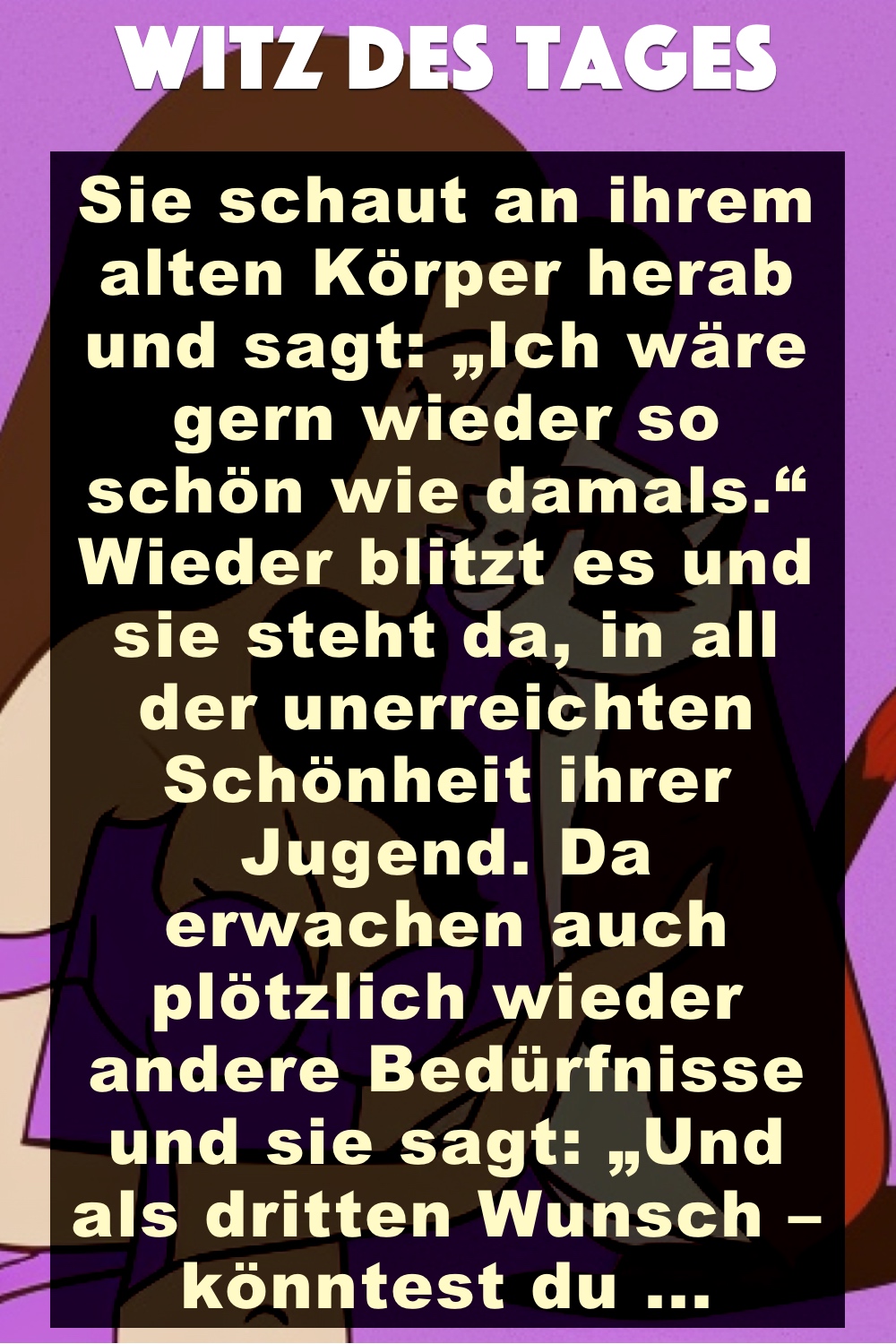 Witz des Tages: 75-Jährige wünscht jungen Körper zurück