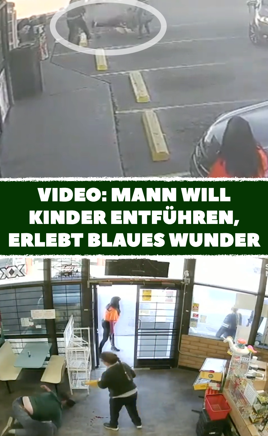 Video: Mann will Kinder entführen, erlebt blaues Wunder