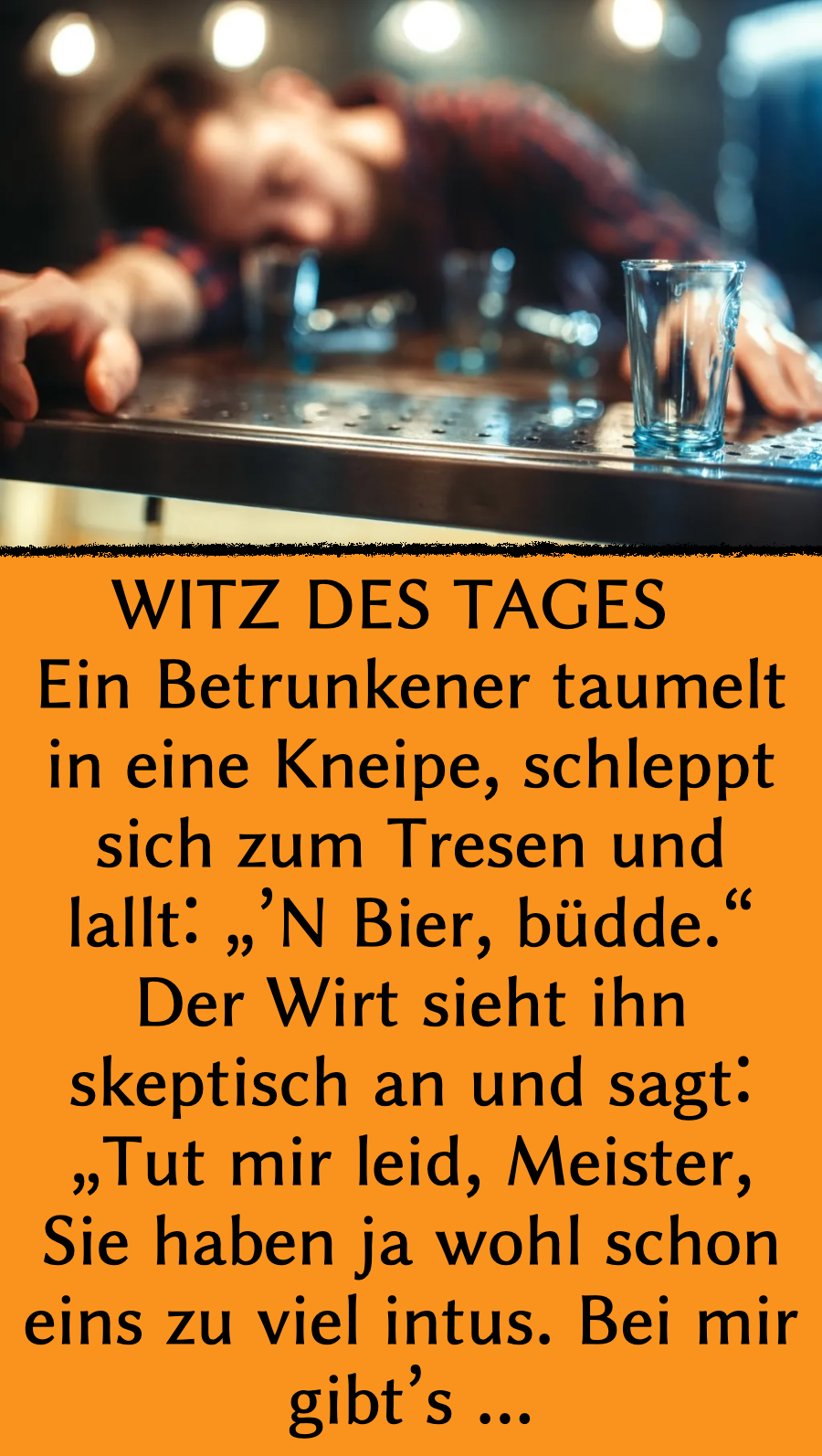 Witz des Tages: Betrunkener rennt 3x in Kneipe