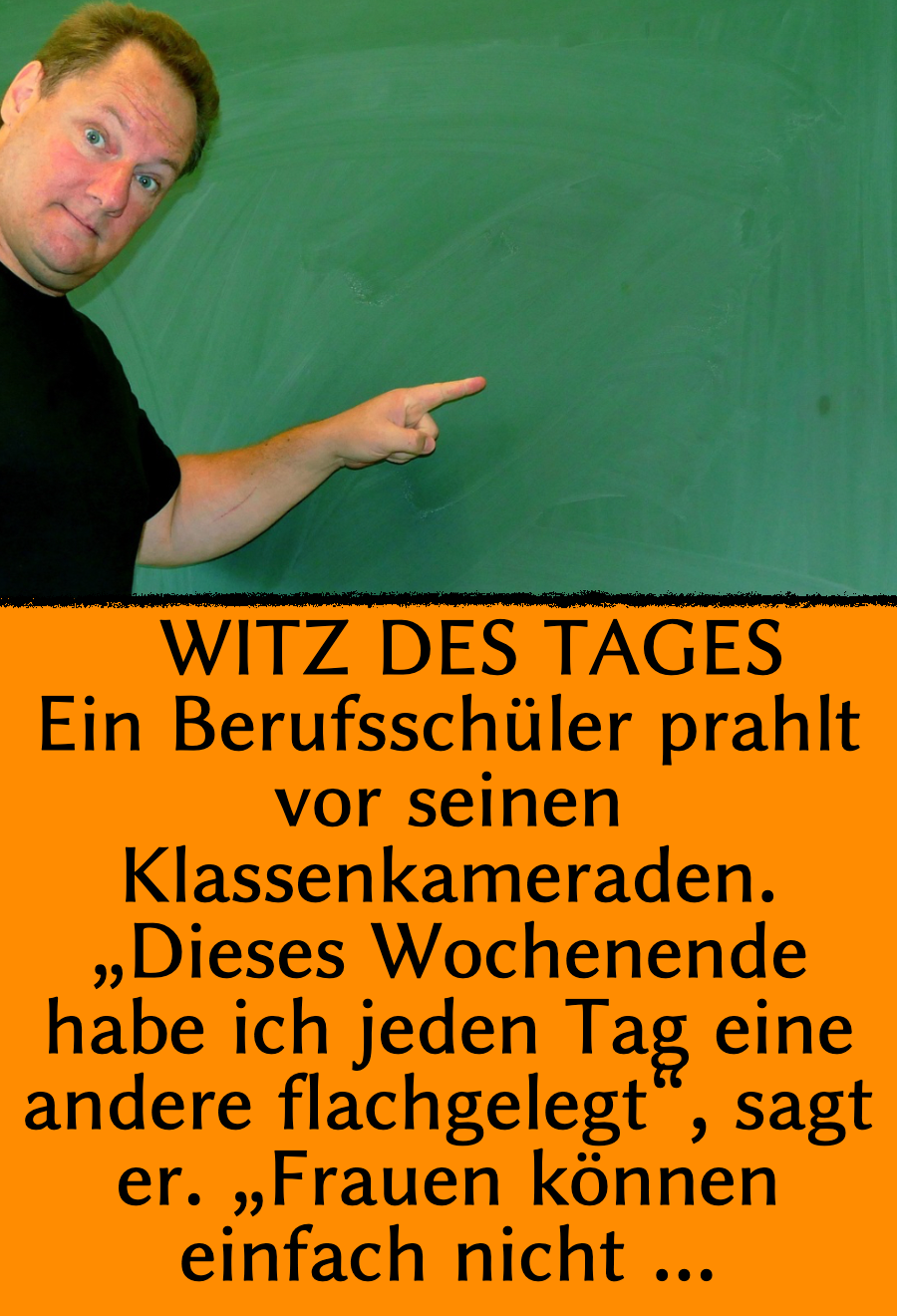 Witz des Tages: Lehrer lässt Frauenschwarm auflaufen