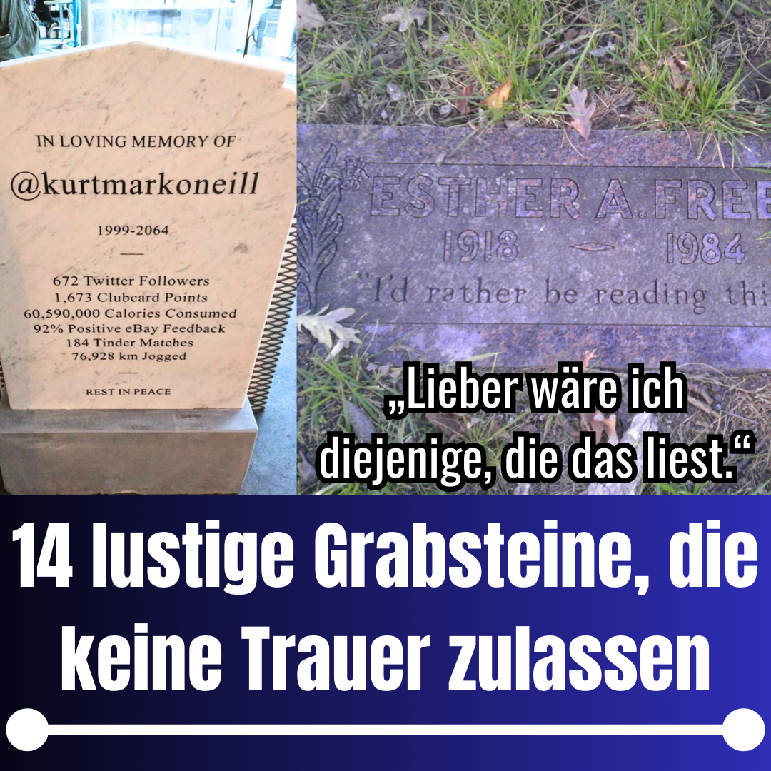 14 lustige Grabsteine, die keine Trauer zulassen