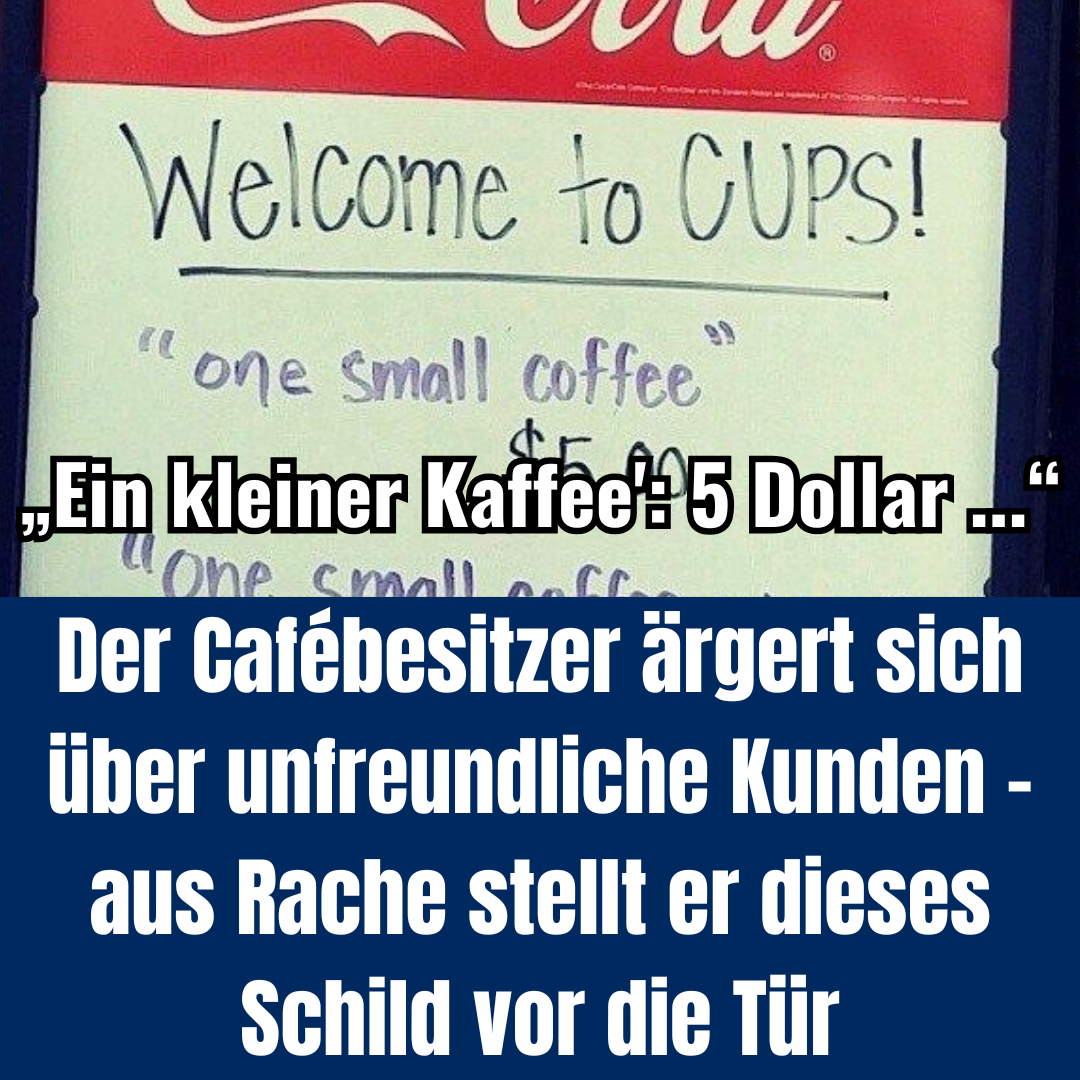 Cafébesitzer lässt unfreundliche Kunden mehr bezahlen